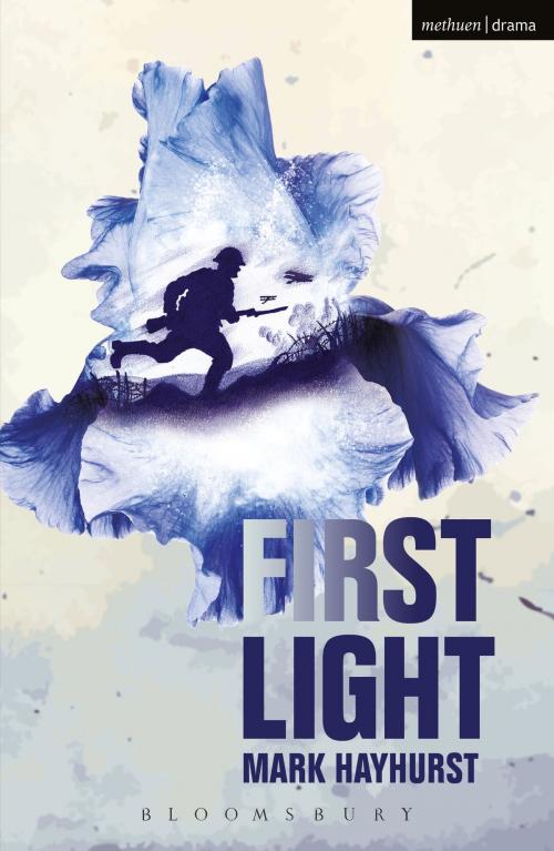 Cover of the book First Light by Mr Mark Hayhurst, Bloomsbury Publishing