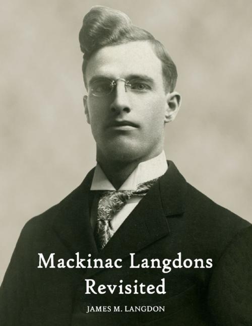 Cover of the book Mackinac Langdons Revisited by James M. Langdon, Lulu.com