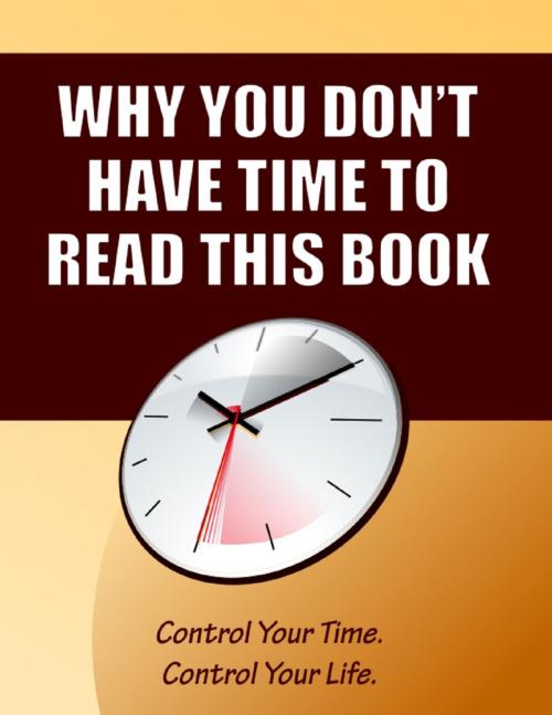 Cover of the book Why You Don't Have Time to Read This Book by Robert Gordon, Ami Gordon, Lulu.com