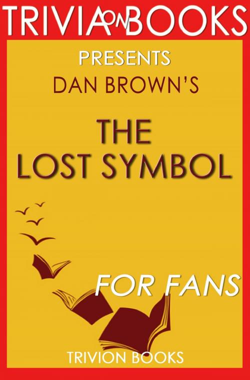 Cover of the book The Lost Symbol: A Novel by Dan Brown (Trivia-On-Books) by Trivion Books, 826writers