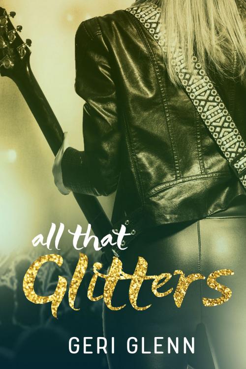 Cover of the book All That Glitters by Geri Glenn, Geri Glenn