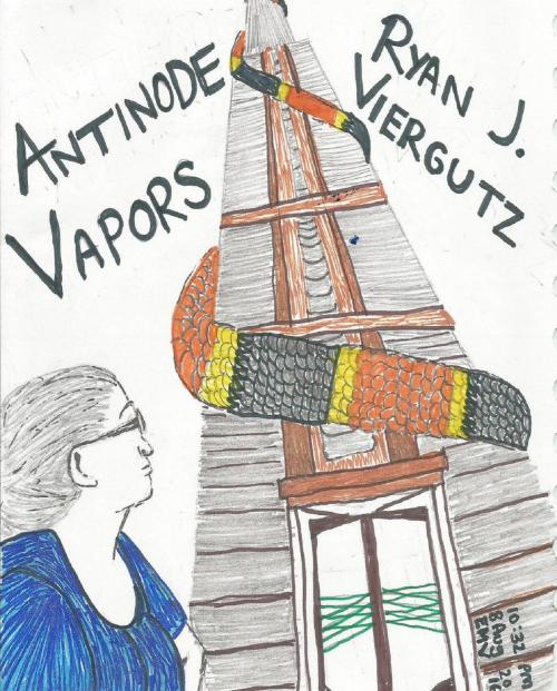 Cover of the book Antinode Vapors by Ryan Viergutz, Ryan Viergutz