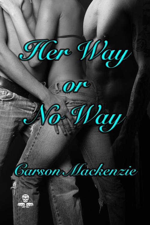 Cover of the book Her Way or No Way by Carson Mackenzie, KOInk