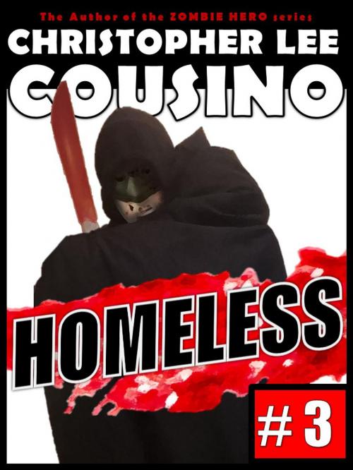 Cover of the book Homeless #3 by Christopher Lee Cousino, Christopher Lee Cousino