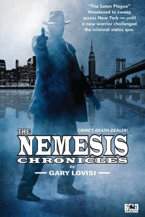 Cover of the book The Nemesis Chronicles: Crime's Death Dealer by Gary Lovisi, Bold Venture Press