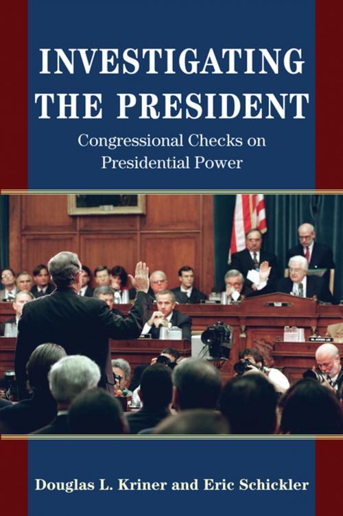 Cover of the book Investigating the President by Eric Schickler, Douglas L. Kriner, Princeton University Press