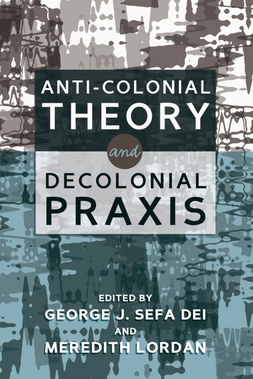 Cover of the book Anti-Colonial Theory and Decolonial Praxis by , Peter Lang