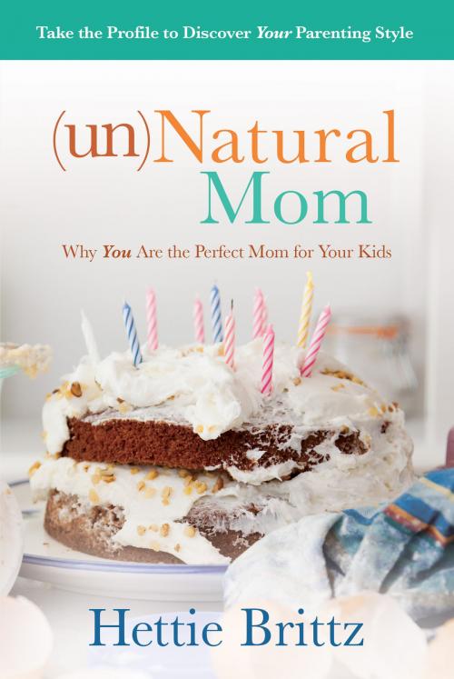 Cover of the book unNatural Mom by Hettie Brittz, David C Cook