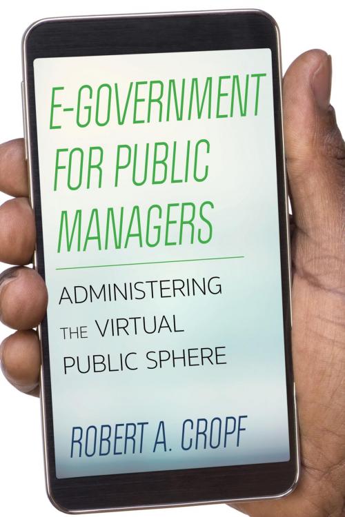 Cover of the book E-Government for Public Managers by Robert A. Cropf, Rowman & Littlefield Publishers