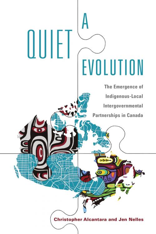 Cover of the book A Quiet Evolution by Christopher Alcantara, Jen Nelles, University of Toronto Press, Scholarly Publishing Division