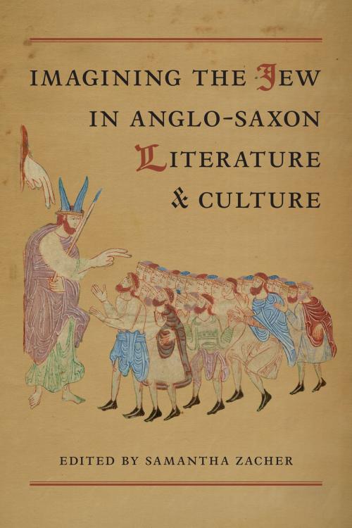 Cover of the book Imagining the Jew in Anglo-Saxon Literature and Culture by , University of Toronto Press, Scholarly Publishing Division