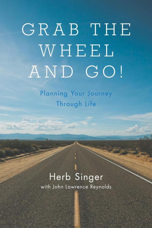 Cover of the book Grab The Wheel & Go! by Herb Singer, FriesenPress