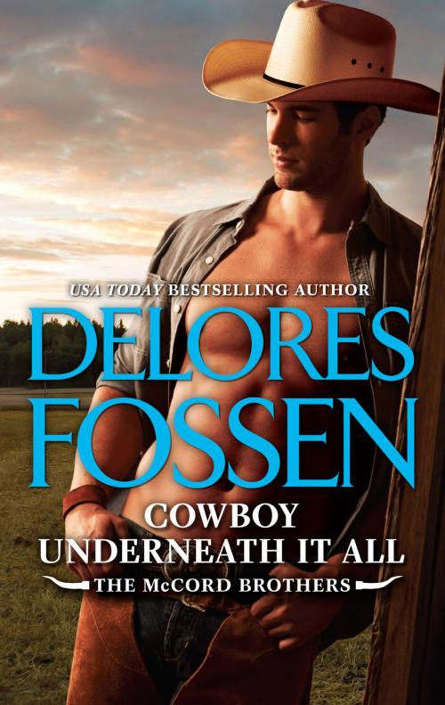 Cover of the book Cowboy Underneath It All by Delores Fossen, HQN Books