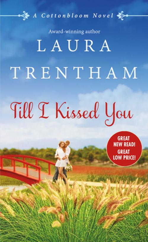 Cover of the book Till I Kissed You by Laura Trentham, St. Martin's Press