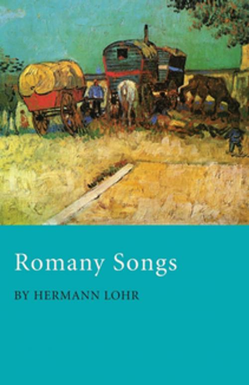 Cover of the book Romany Songs by Hermann Lohr, Read Books Ltd.