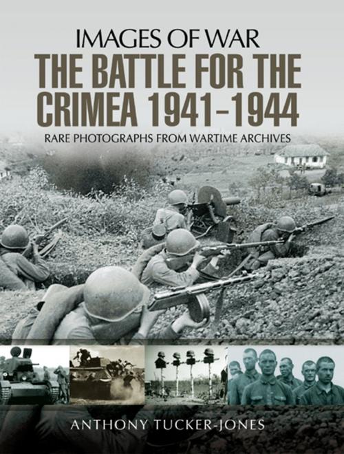 Cover of the book The Battle for Crimea 1941-1944 by Anthony Tucker-Jones, Pen and Sword