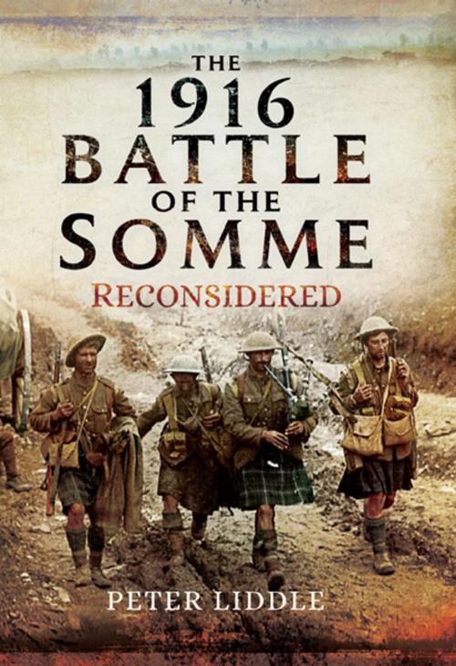 Cover of the book The 1916 Battle of the Somme Reconsidered  by Peter Liddle, Pen and Sword