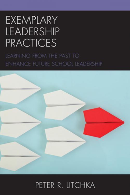 Cover of the book Exemplary Leadership Practices by Peter R. Litchka, Rowman & Littlefield Publishers