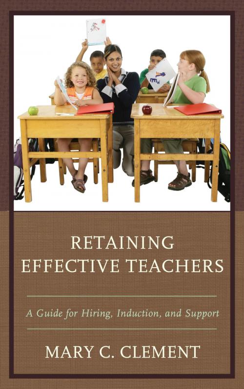 Cover of the book Retaining Effective Teachers by Mary C. Clement, Rowman & Littlefield Publishers