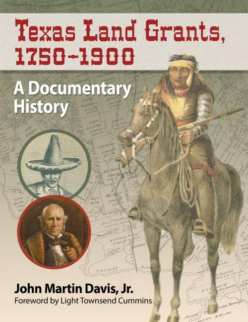 Cover of the book Texas Land Grants, 1750-1900 by John Martin Davis, McFarland & Company, Inc., Publishers