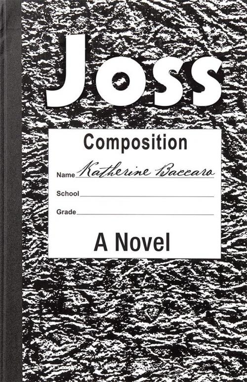 Cover of the book Joss by Katherine Baccaro, Archway Publishing