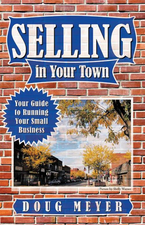 Cover of the book Selling in Your Town by Doug Meyer, Archway Publishing