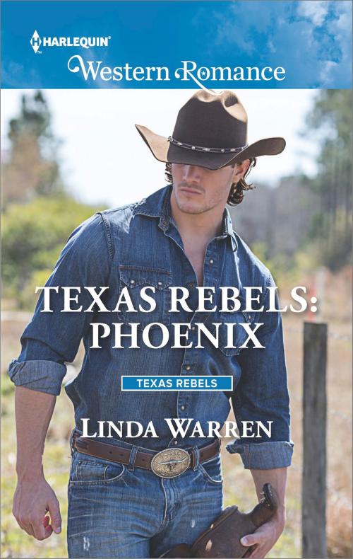 Cover of the book Texas Rebels: Phoenix by Linda Warren, Harlequin