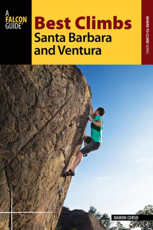 Cover of the book Best Climbs Santa Barbara and Ventura by Damon Corso, Falcon Guides