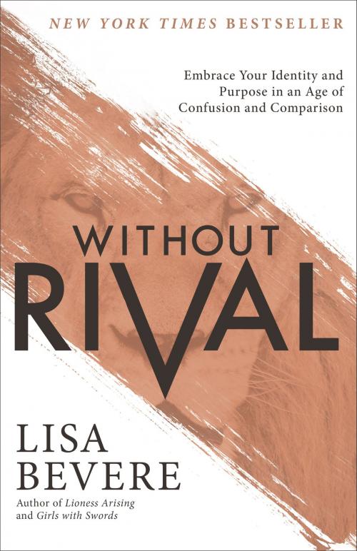 Cover of the book Without Rival by Lisa Bevere, Baker Publishing Group