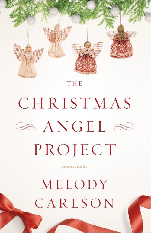 Cover of the book The Christmas Angel Project by Melody Carlson, Baker Publishing Group