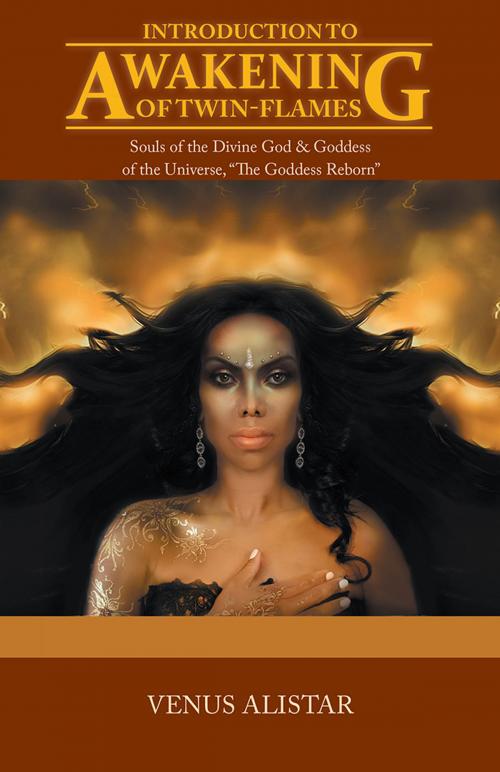 Cover of the book Introduction to Awakening of Twin-Flames by Venus Alistar, Balboa Press