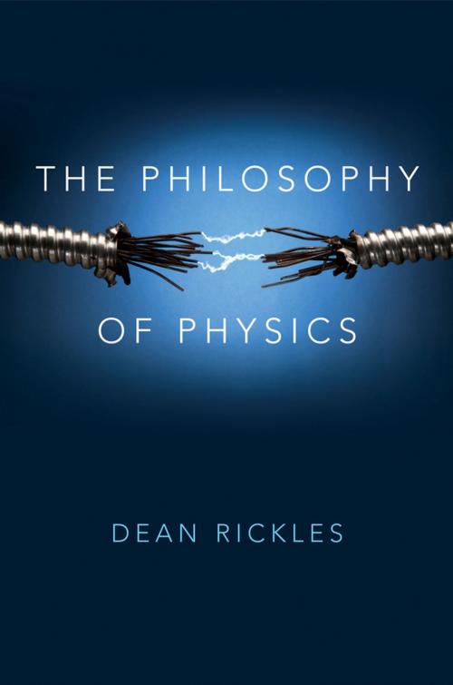 Cover of the book The Philosophy of Physics by Dean Rickles, Wiley