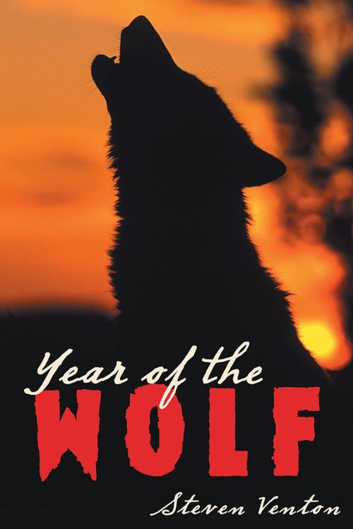 Cover of the book Year of the Wolf by Steven Venton, WestBow Press