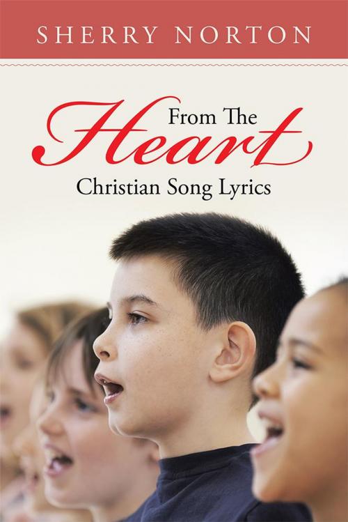 Cover of the book From the Heart by Sherry Norton, WestBow Press