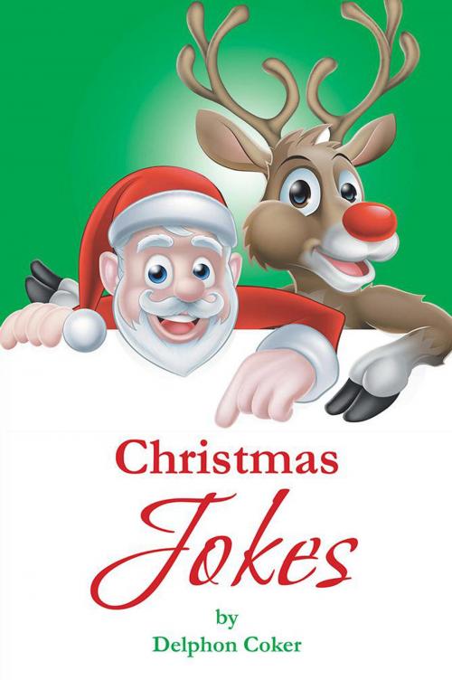 Cover of the book Christmas Jokes by Delphon Coker, Xlibris UK