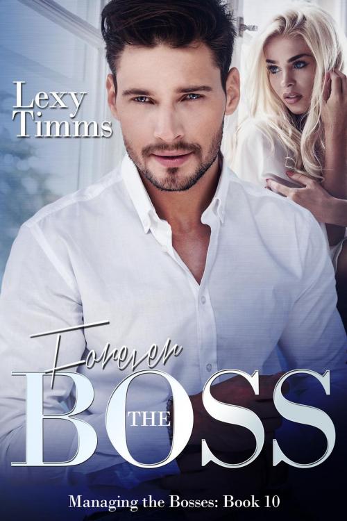 Cover of the book Forever the Boss by Lexy Timms, Dark Shadow Publishing