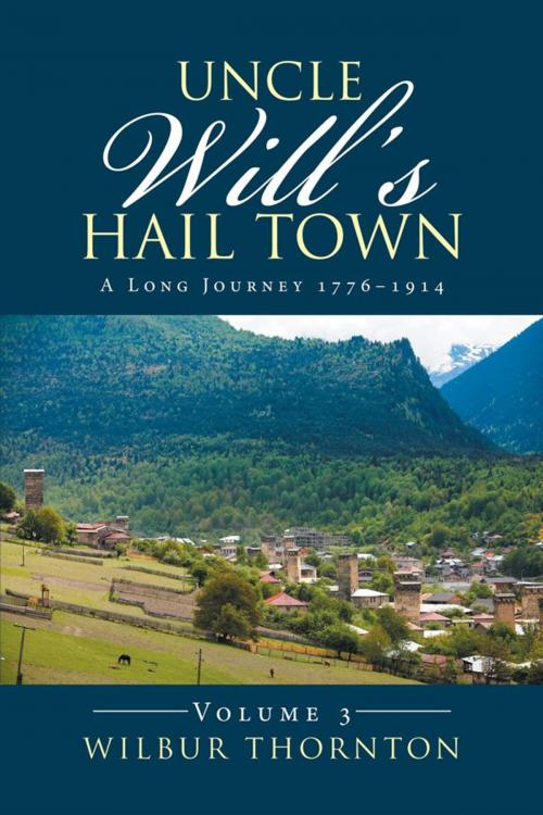 Cover of the book Uncle Will’S Hail Town by Wilbur Thornton, Xlibris US