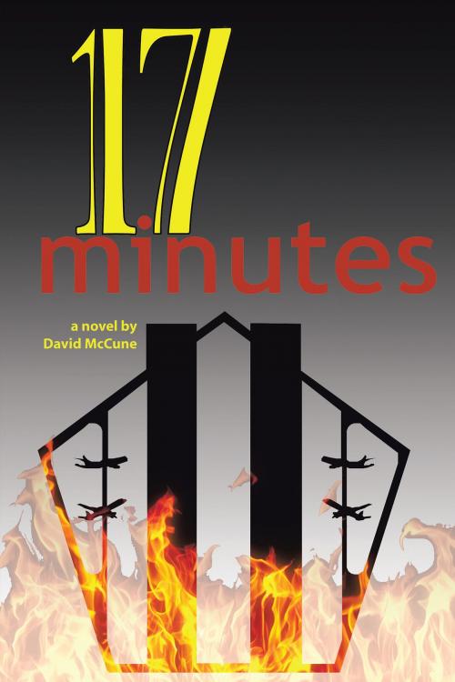 Cover of the book 17 Minutes by David McCune, AuthorHouse