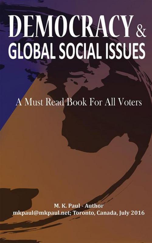 Cover of the book Democracy & Global Social Issues by M. K. Paul, AuthorHouse UK