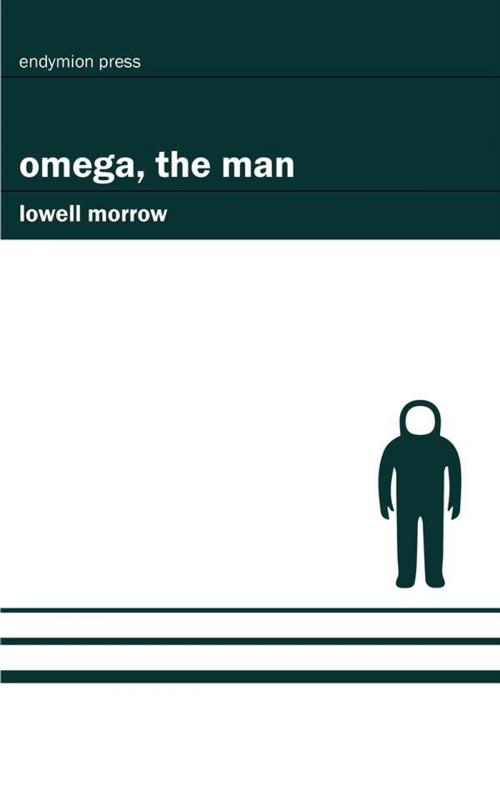 Cover of the book Omega, the Man by Lowell Morrow, Endymion Press