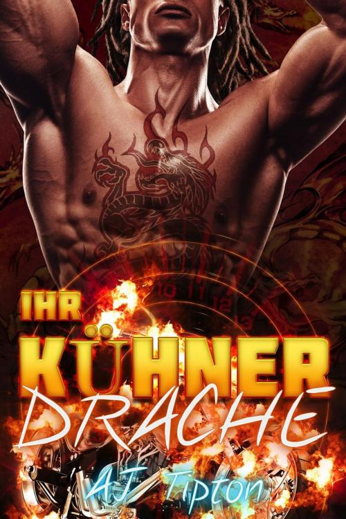 Cover of the book Ihr Kühner Drache by AJ Tipton, AJ Tipton Enterprises, LLC