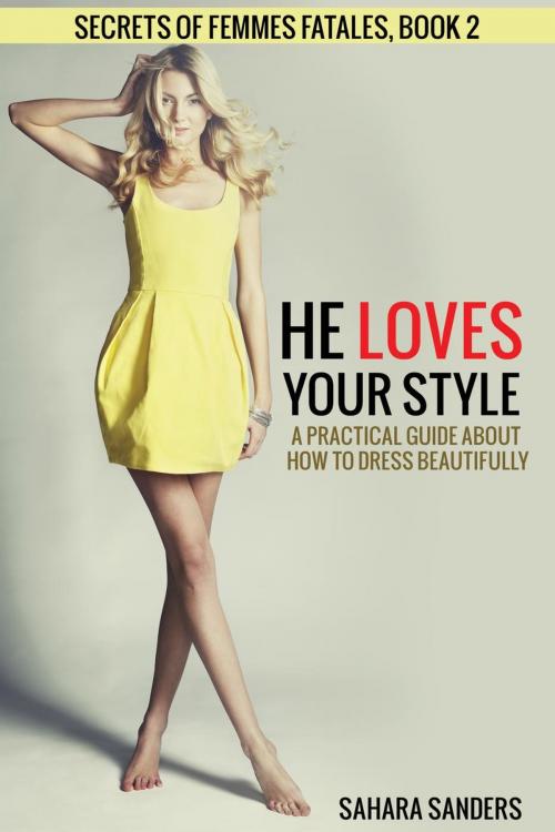 Cover of the book He Loves Your Style by Sahara Sanders, Sahara Sanders