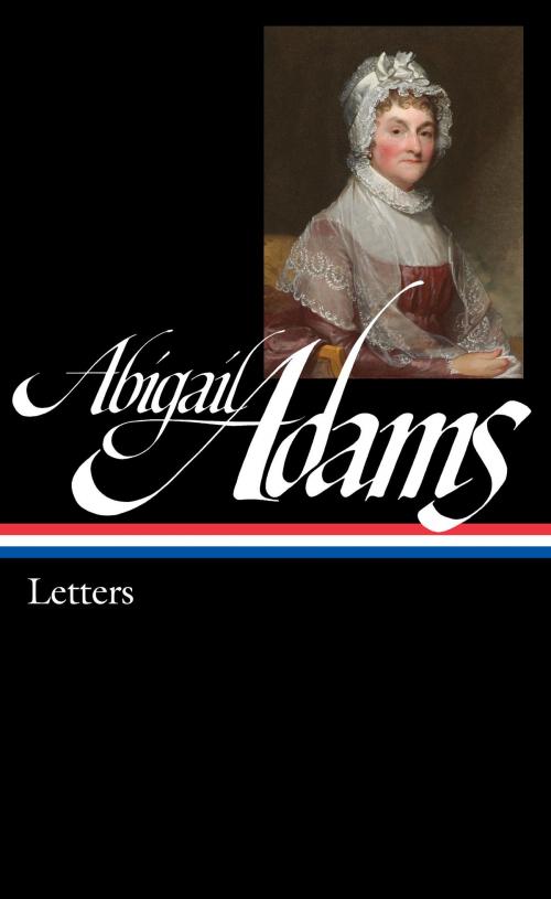 Cover of the book Abigail Adams: Letters (LOA #275) by Abigail Adams, Library of America