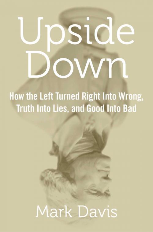 Cover of the book Upside Down by Mark Davis, Regnery Publishing