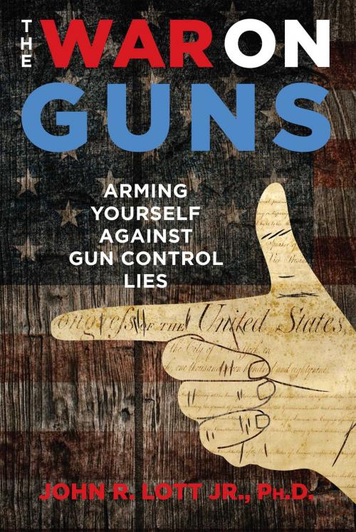 Cover of the book The War on Guns by John R. Lott Jr., Regnery Publishing