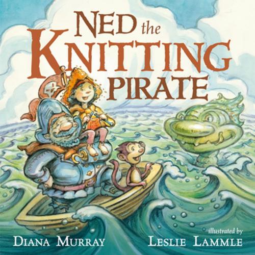 Cover of the book Ned the Knitting Pirate by Diana Murray, Roaring Brook Press