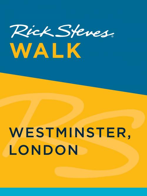 Cover of the book Rick Steves Walk: Westminster, London by Rick Steves, Gene Openshaw, Avalon Publishing