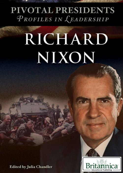 Cover of the book Richard Nixon by Julia Chandler, Britannica Educational Publishing