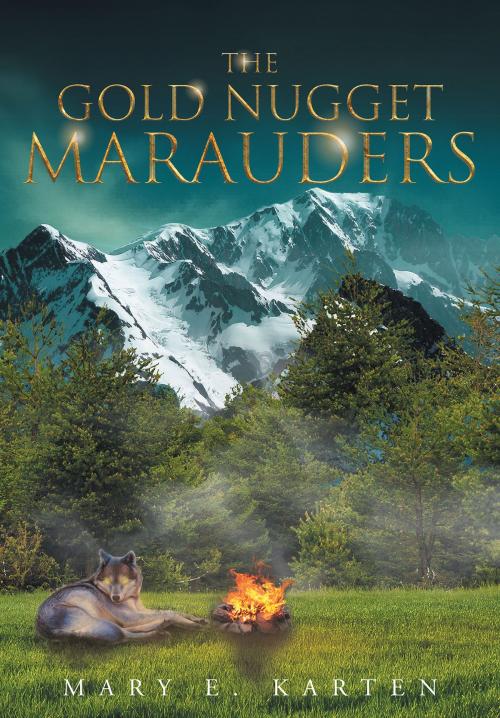 Cover of the book The Gold Nugget Marauders by Mary Karten, Page Publishing, Inc.