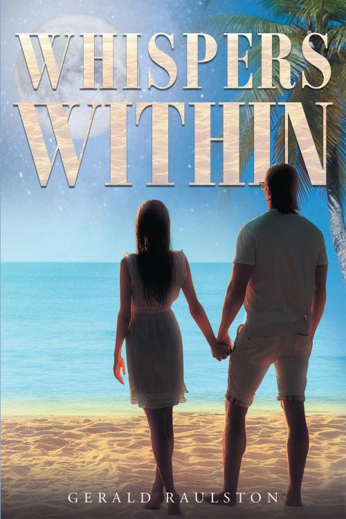 Cover of the book Whispers Within by Gerald Raulston, Page Publishing, Inc.